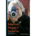 Medium-Format Photography II: Hasselblad 500c - Paperback