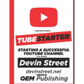TubeStarter: Starting A Successful YouTube Channel - Paperback