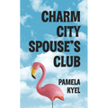 Charm City Spouse's Club - Paperback