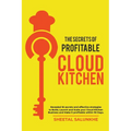 The Secrets of Profitable Cloud Kitchen - Paperback