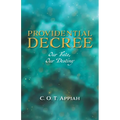 Providential Decree: Our Fate, Our Destiny - Paperback