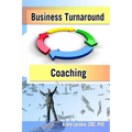 Business Turnaround Coaching - Paperback