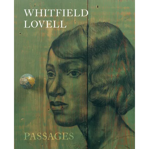 Whitfield Lovell: Passages - Hardcover