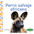 Perro Salvaje Africano (African Painted Dogs) - Library Binding