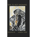 Ode To Not Knowing - Hardcover