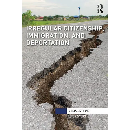 Irregular Citizenship, Immigration, and Deportation - Paperback