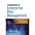 The Fundamentals of Enterprise Risk Management: How Top Companies Assess Risk, Manage Exposure, and Seize Opportunity - Paperback