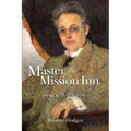 Master of the Mission Inn: : Frank A. Miller, A Life. - Paperback
