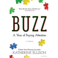 Buzz: A Year of Paying Attention - Paperback
