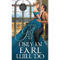 Only an Earl Will Do - Paperback
