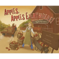 Apples, Apples Everywhere!: Learning about Apple Harvests - Paperback