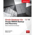 Oracle Database 12c Oracle RMAN Backup and Recovery - Paperback