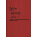 Uncle Sam at Home: Civilian Mobilization, Wartime Federalism, and the Council of National Defense, 1917-1919 - Hardcover