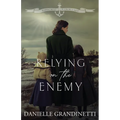 Relying on the Enemy - Paperback