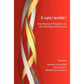 Copy(write): Intellectual Property in the Writing Classroom - Paperback