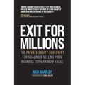 Exit for Millions: The Private Equity Blueprint for Scaling & Selling Your Business for Maximum Value - Paperback