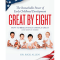 Great by Eight: The Remarkable Power of Early Childhood Development - Paperback