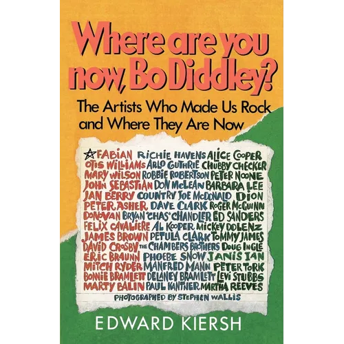 Where Are You Now, Bo Diddley?: The Stars Who Made Us Rock and Where They Are Now - Paperback