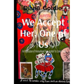 We Accept Her, One of Us: An Exploration of Womanhood, from Jezebel to Crone Queen . - Paperback