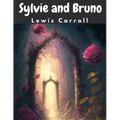 Sylvie and Bruno: The Fantasy World of Fairyland - Paperback