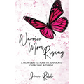 Warrior Mom Rising: A Mom's Battle Plan To Advocate, Overcome, & Thrive - Paperback