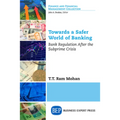 Towards a Safer World of Banking: Bank Regulation After the Subprime Crisis - Paperback