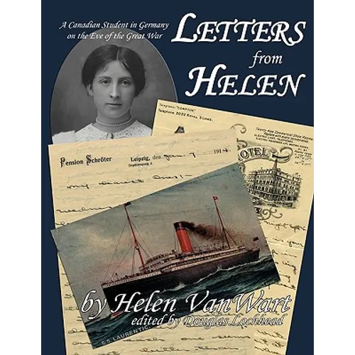 Letters from Helen: A Canadian Student in Germany on the Eve of the Great War - Paperback