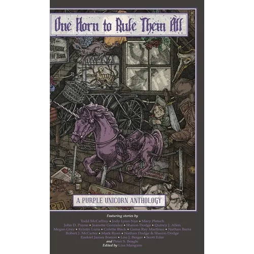 One Horn to Rule Them All: A Purple Unicorn Anthology - Hardcover