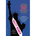 Nasty Women: Feminism, Resistance, and Revolution in Trump's America - Paperback