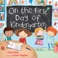 On the First Day of Kindergarten: A Kindergarten Readiness Book for Kids - Hardcover