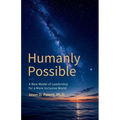 Humanly Possible: A New Model of Leadership for a More Inclusive World - Paperback