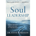 Soul Leadership: Rebound from Crisis, Grow in Resilience, Live from Wholeness - Hardcover