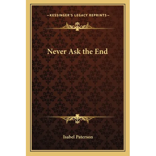 Never Ask the End - Paperback
