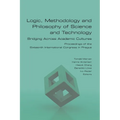 Logic, Methodology and Philosophy of Science and Technology. Bridging Across Academic Cultures. Proceedings of the Sixteenth International Congress in - Paperback