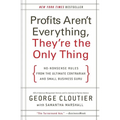 Profits Aren't Everything, They're the Only Thing - Paperback
