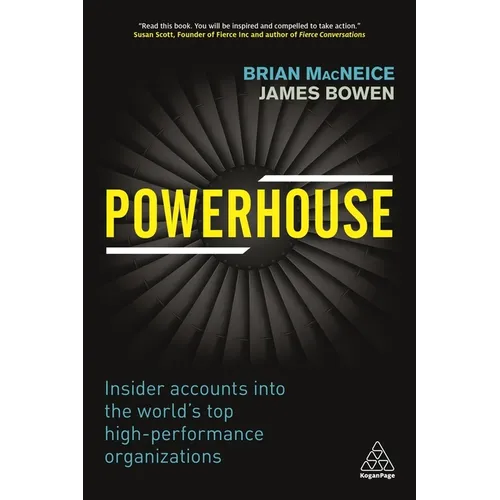 Powerhouse: Insider Accounts Into the World's Top High-Performance Organizations - Paperback