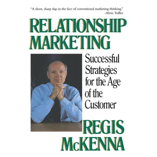 Relationship Marketing: Successful Strategies for the Age of the Customer - Paperback