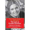 The Education of a Woman: The Life of Gloria Steinem - Paperback