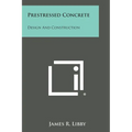 Prestressed Concrete: Design And Construction - Paperback