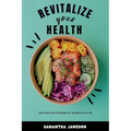 Revitalize Your Health: Intermittent Fasting for women over 40 - Paperback