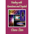 Healing with Gemstones and Crystals - Paperback