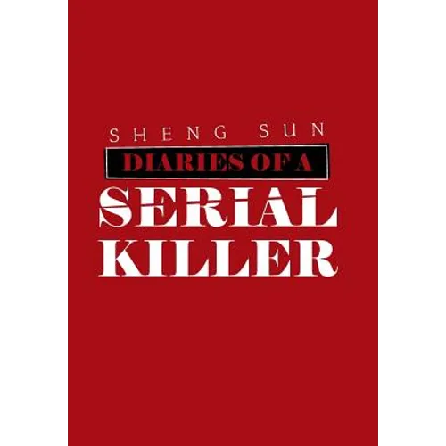 Diaries of a Serial Killer - Hardcover