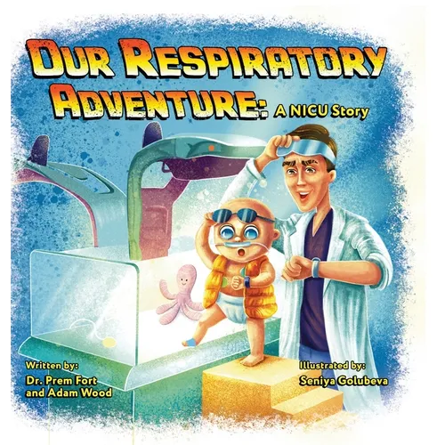 Our Respiratory Adventure: A NICU Story - Hardcover