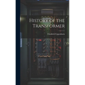 History of the Transformer - Hardcover
