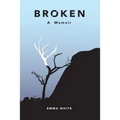 Broken: A Memoir - Paperback
