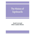 The history of signboards: from the earliest times to the present day - Paperback