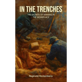 In The Trenches: The Secrets Of Winning In The Workplace - Hardcover