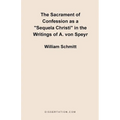 The Sacrament of Confession as a "Sequela Christi" in the Writings of A. Von Speyr - Paperback