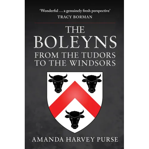 The Boleyns: From the Tudors to the Windsors - Hardcover
