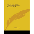 The Origin Of The Satanic Myth - Paperback